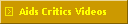 Aids Critics Videos